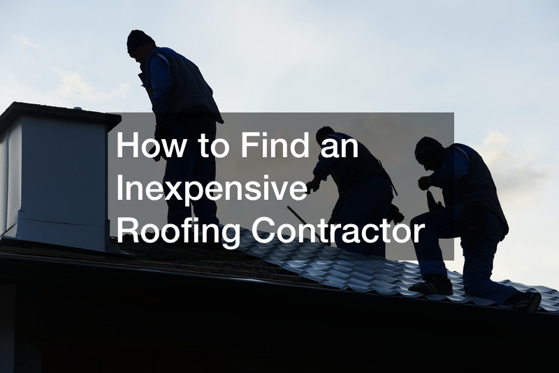 How to Find an Inexpensive Roofing Contractor