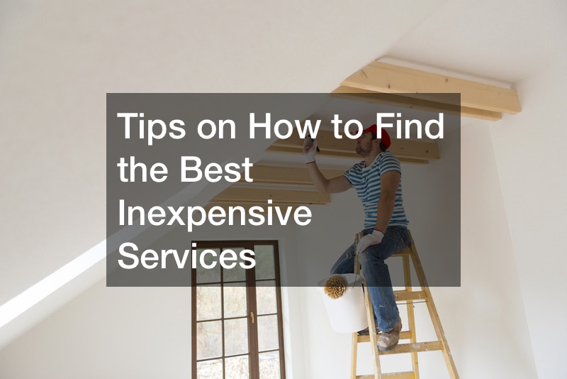 Tips on How to Find the Best Inexpensive Services