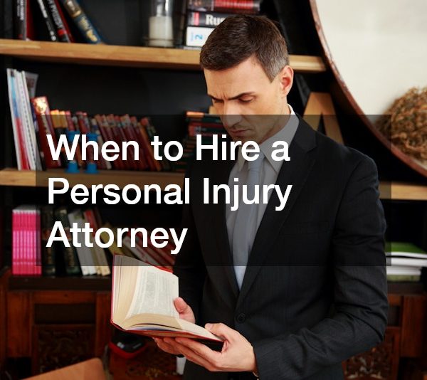 When to Hire a Personal Injury Attorney